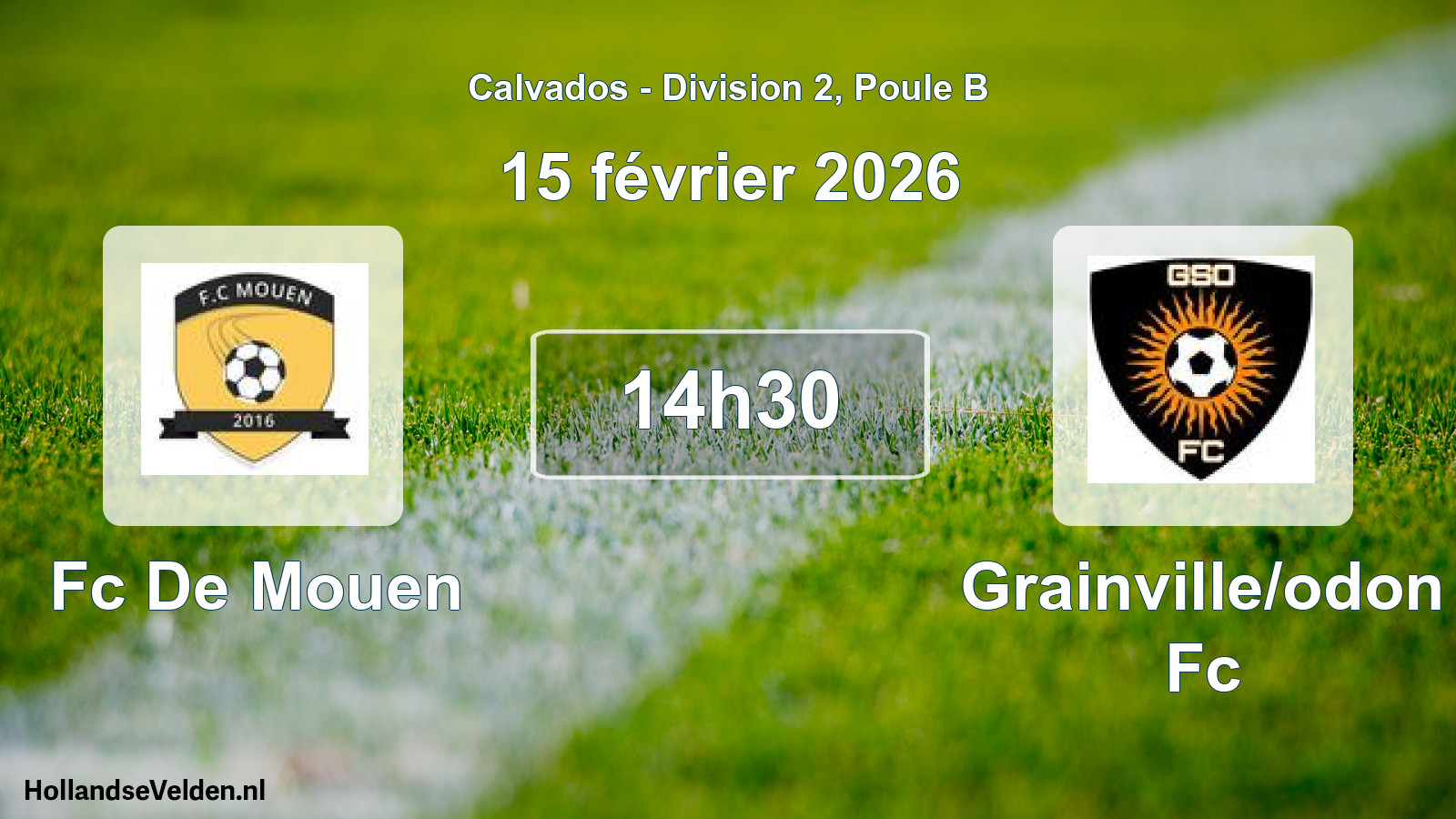Geplande wedstrijd: Fc De Mouen - Grainville/odon Fc (15 februari 2026)