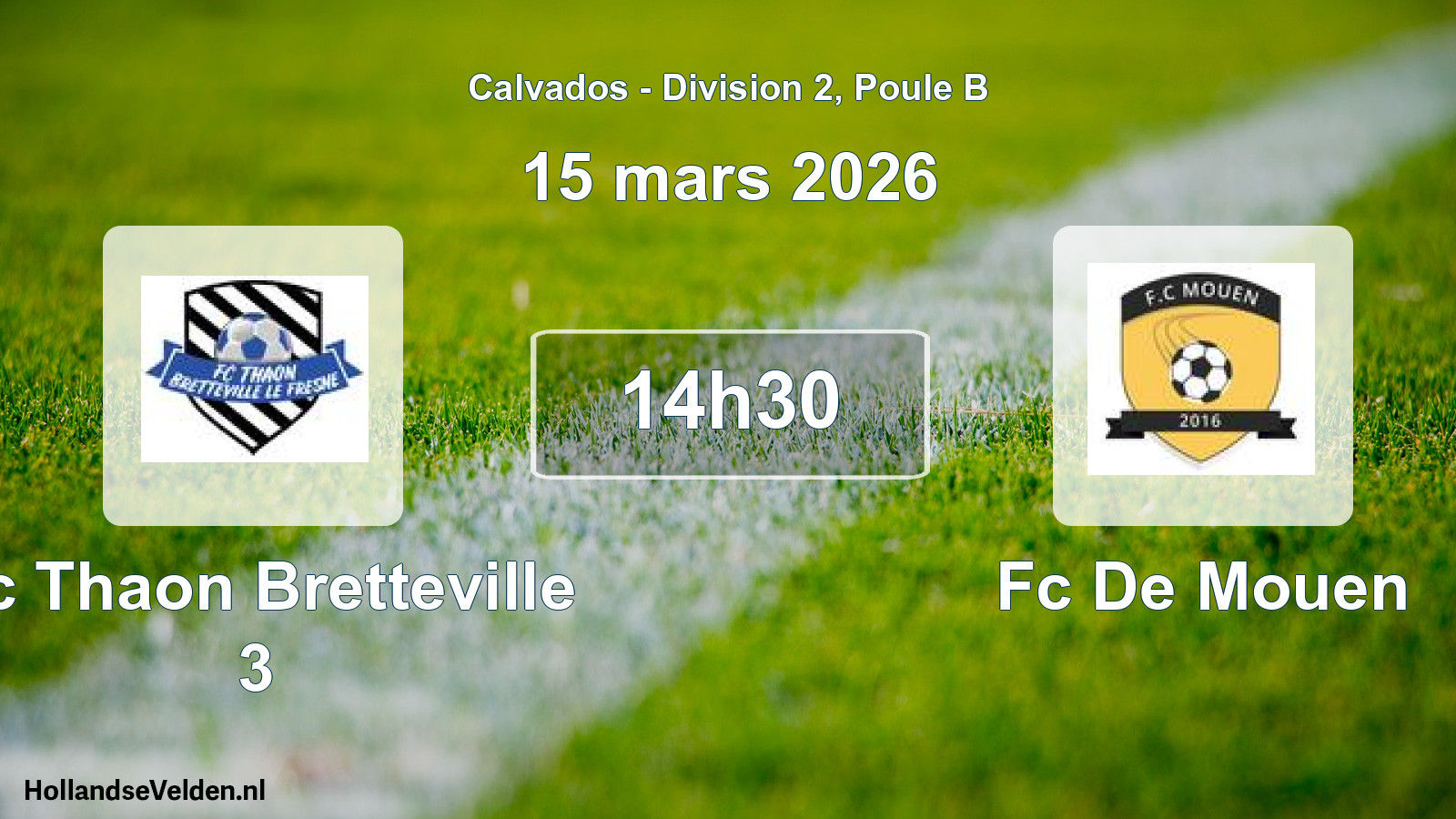 Geplande wedstrijd: Fc Thaon Bretteville 3 - Fc De Mouen (15 maart 2026)