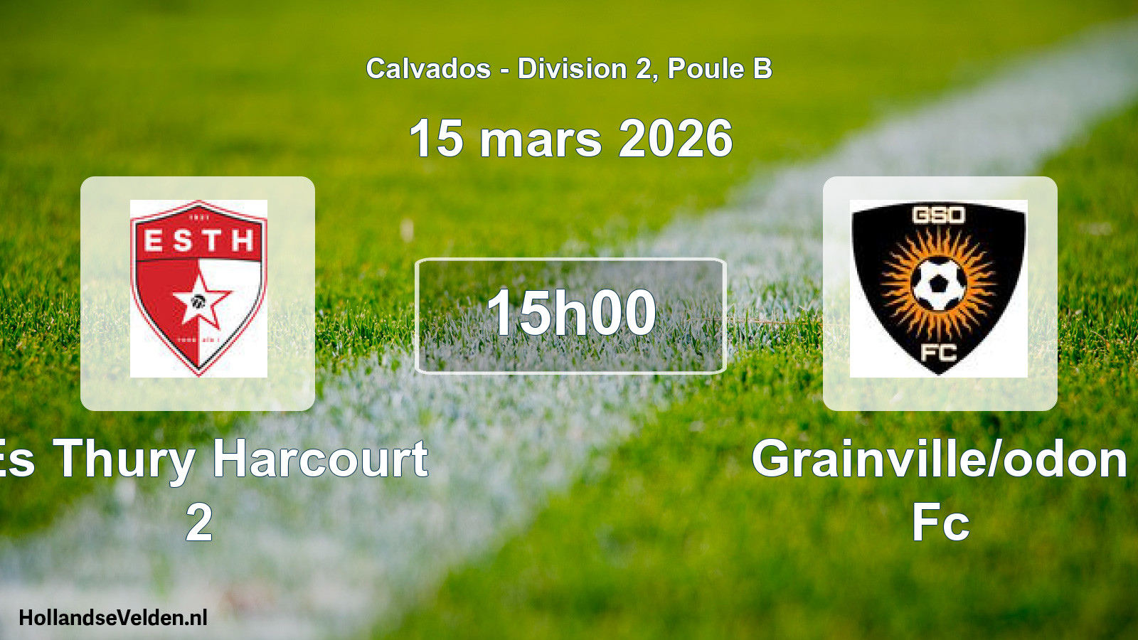 Geplande wedstrijd: Es Thury Harcourt 2 - Grainville/odon Fc (15 maart 2026)