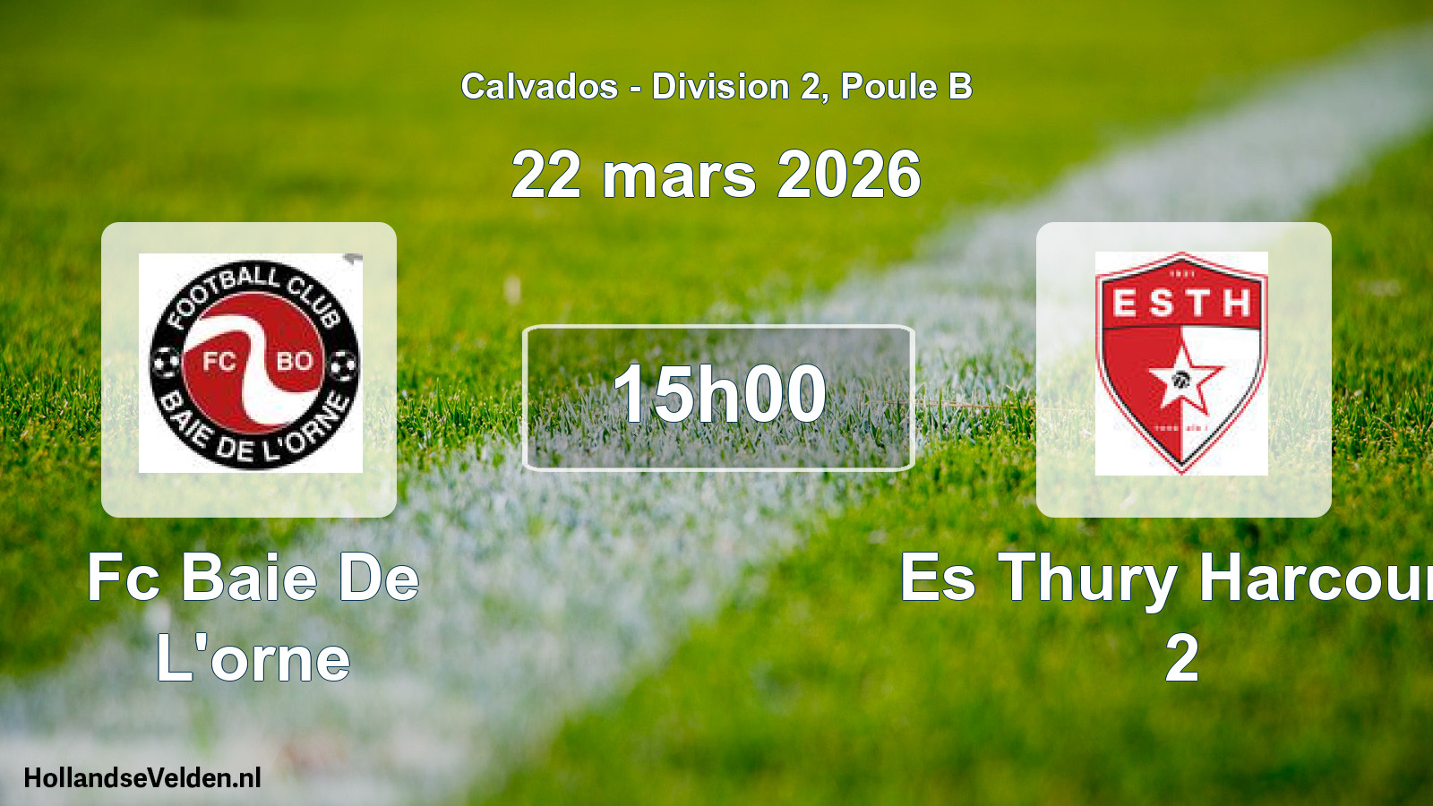 Scheduled Match: Fc Baie De L'orne - Es Thury Harcourt 2 (22 March 2026)