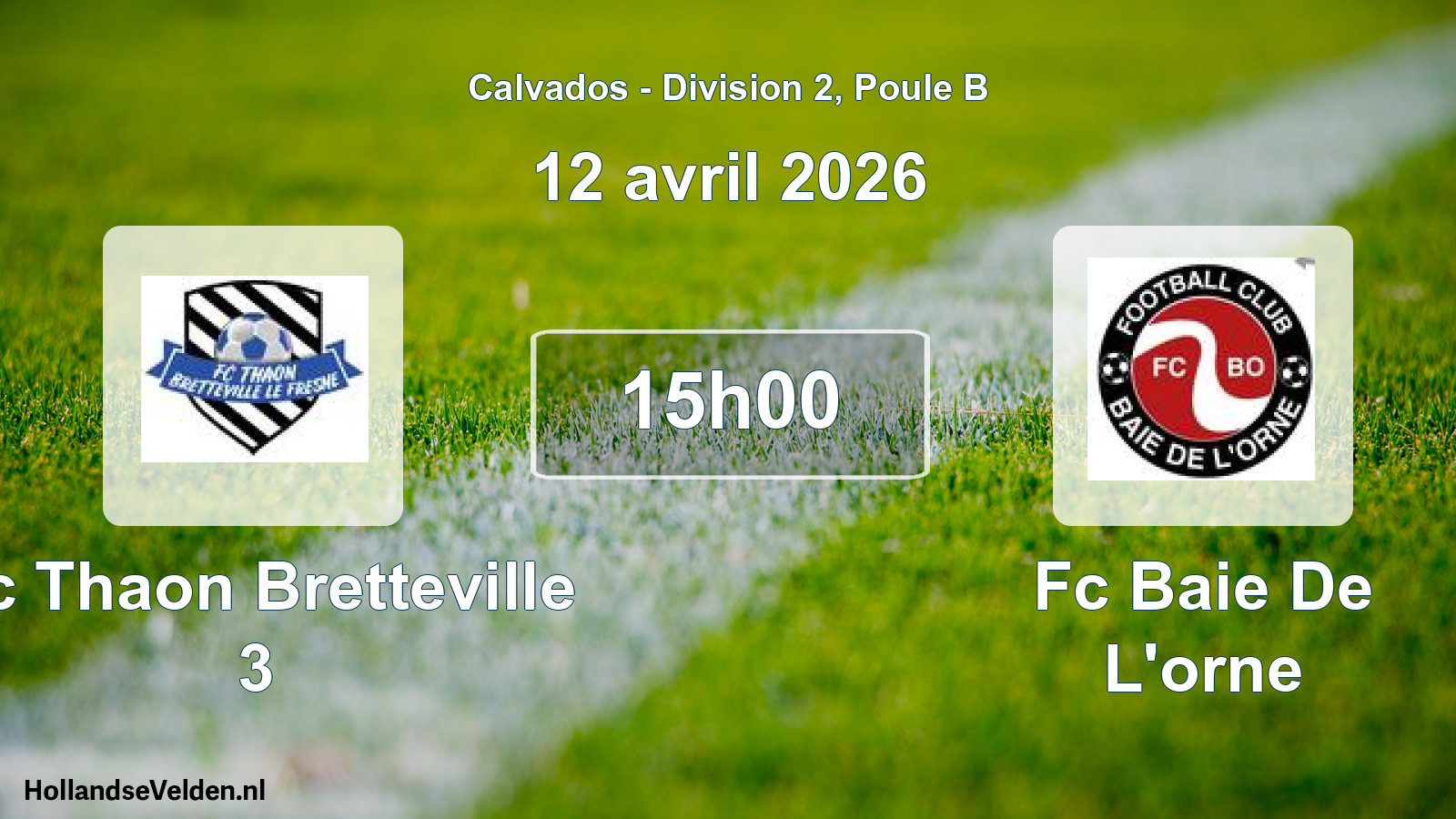 Geplande wedstrijd: Fc Thaon Bretteville 3 - Fc Baie De L'orne (12 april 2026)