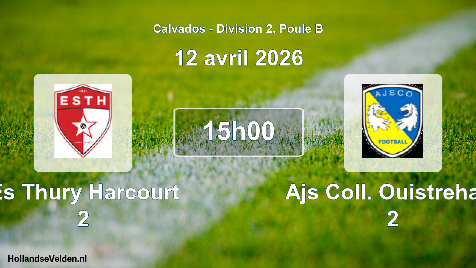 Geplande wedstrijd: Es Thury Harcourt 2 - Ajs Coll. Ouistreham 2 (12 avril 2026)