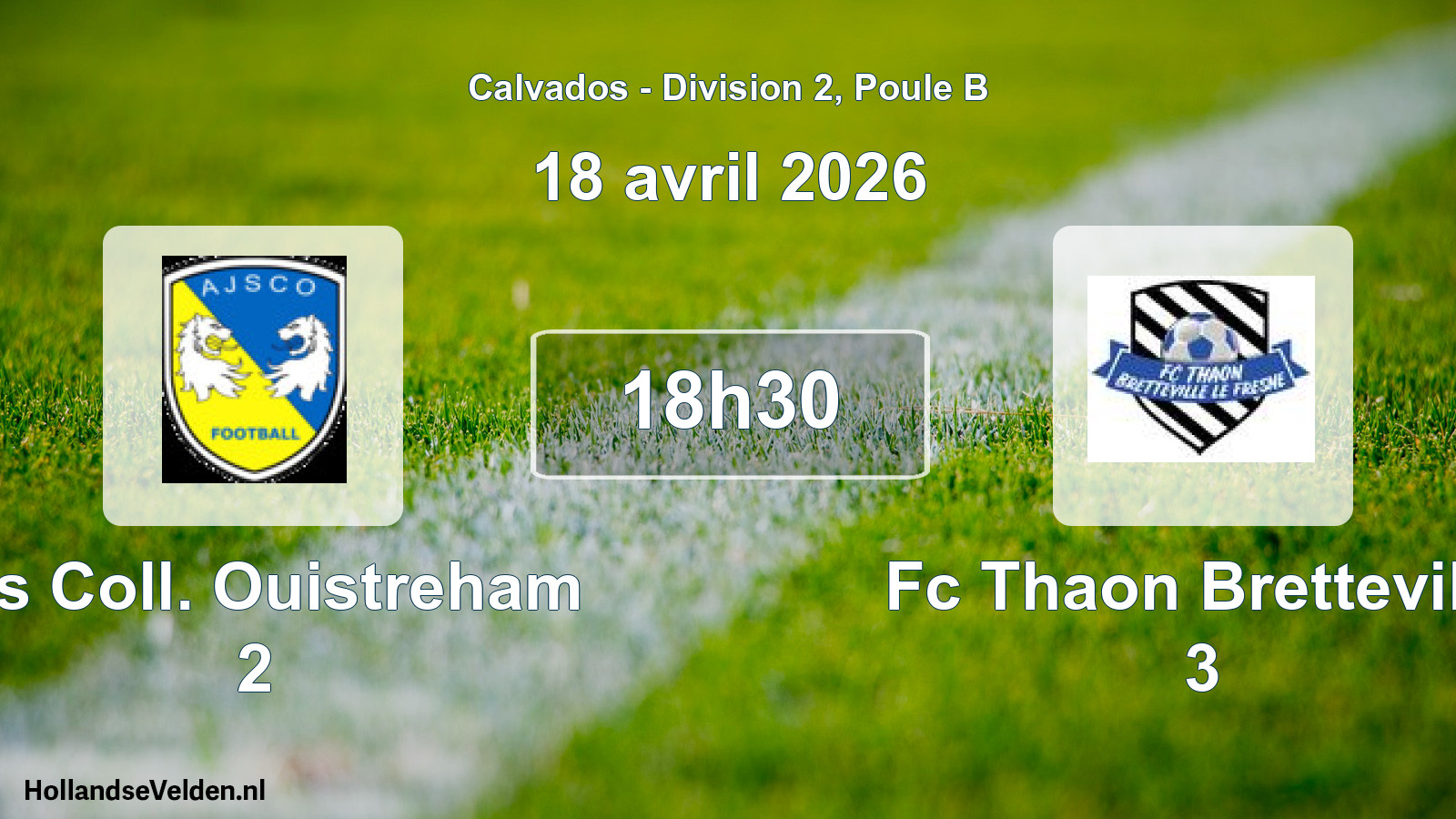 Geplande wedstrijd: Ajs Coll. Ouistreham 2 - Fc Thaon Bretteville 3 (18 avril 2026)