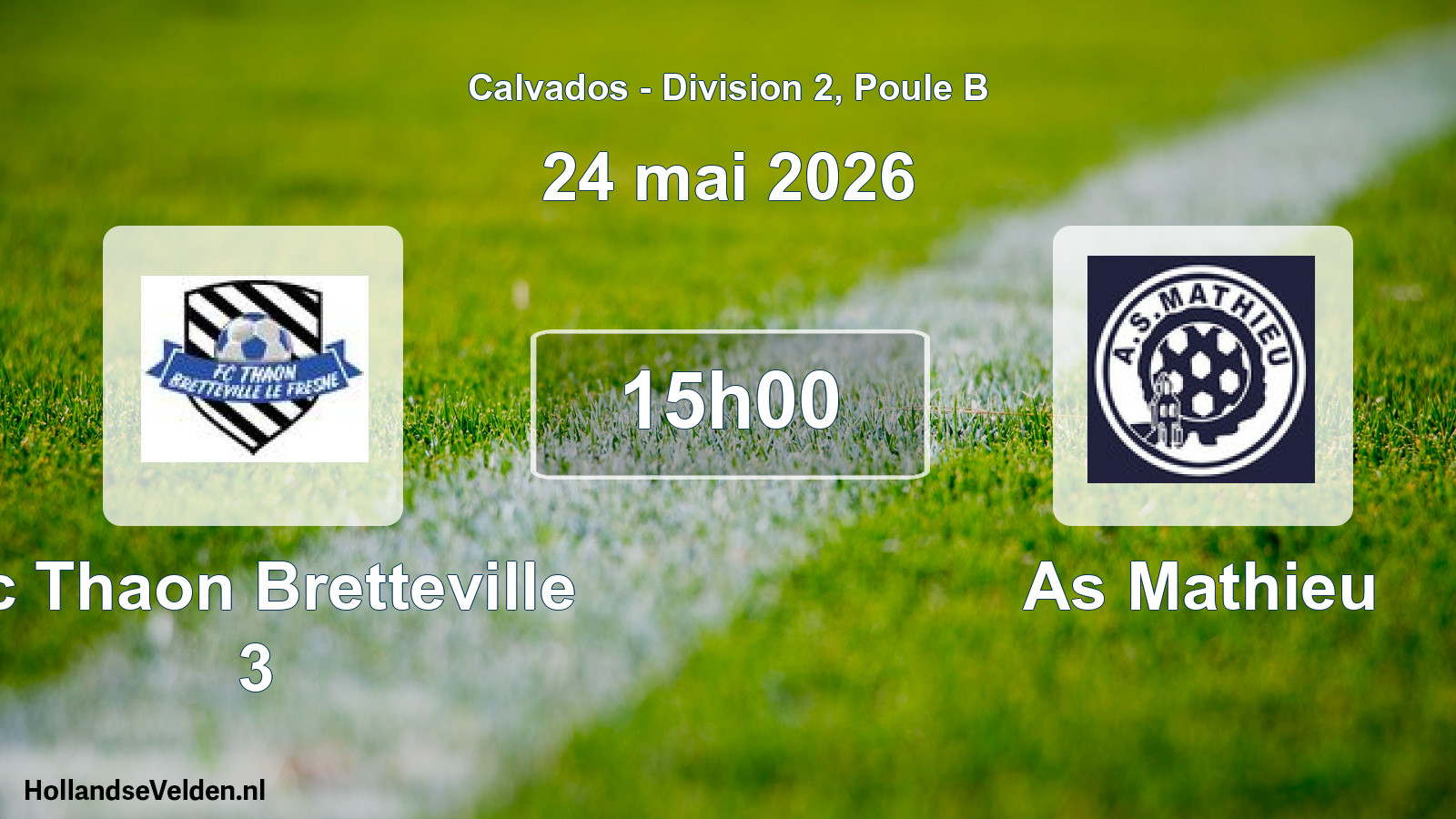 Geplande wedstrijd: Fc Thaon Bretteville 3 - As Mathieu (24 mai 2026)