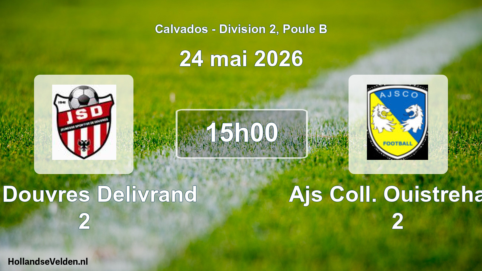Geplande wedstrijd: Js Douvres Delivrand 2 - Ajs Coll. Ouistreham 2 (24 mai 2026)