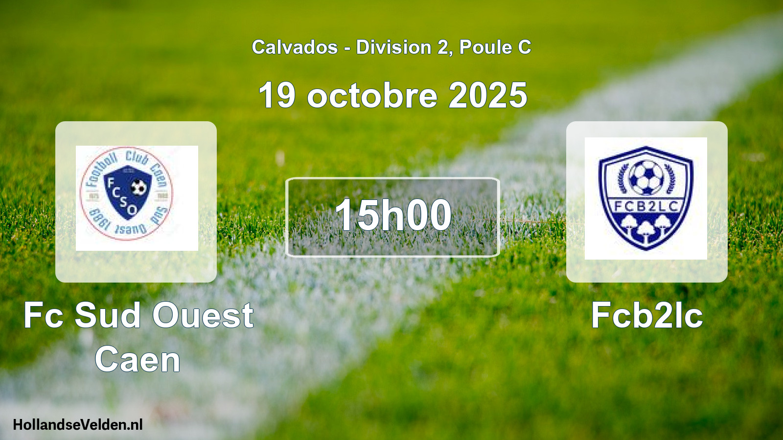 Geplande wedstrijd: Fc Sud Ouest Caen - Fcb2lc (19 octobre 2025)