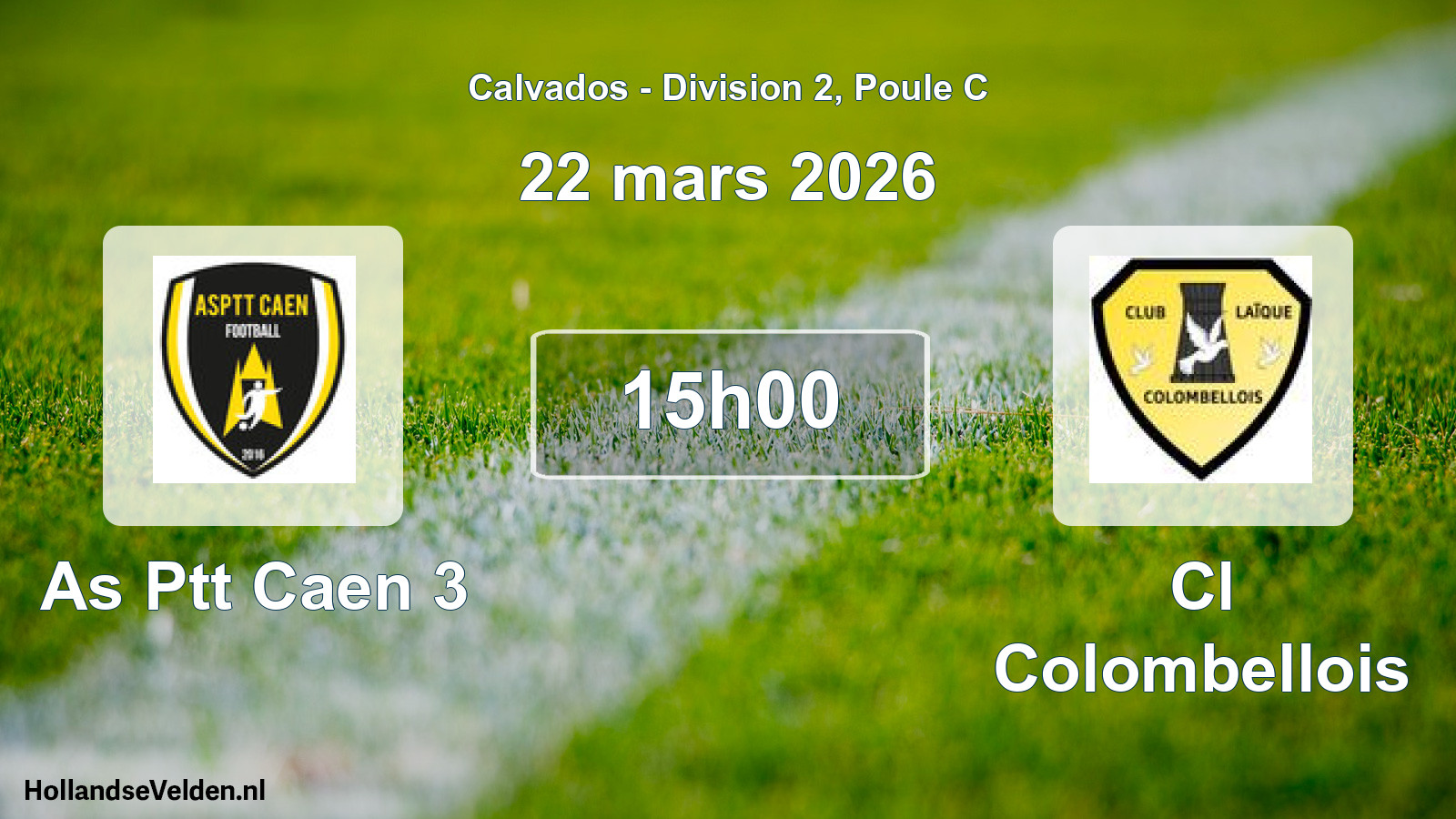 Scheduled Match: As Ptt Caen 3 - Cl Colombellois (22 March 2026)