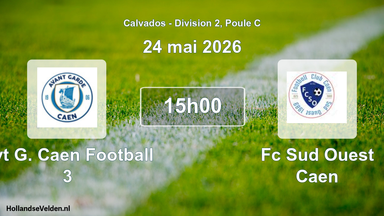 Geplande wedstrijd: Avt G. Caen Football 3 - Fc Sud Ouest Caen (24 mei 2026)