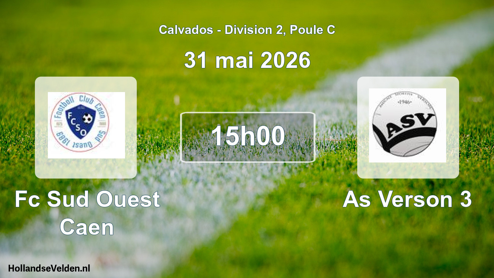 Geplande wedstrijd: Fc Sud Ouest Caen - As Verson 3 (31 mai 2026)