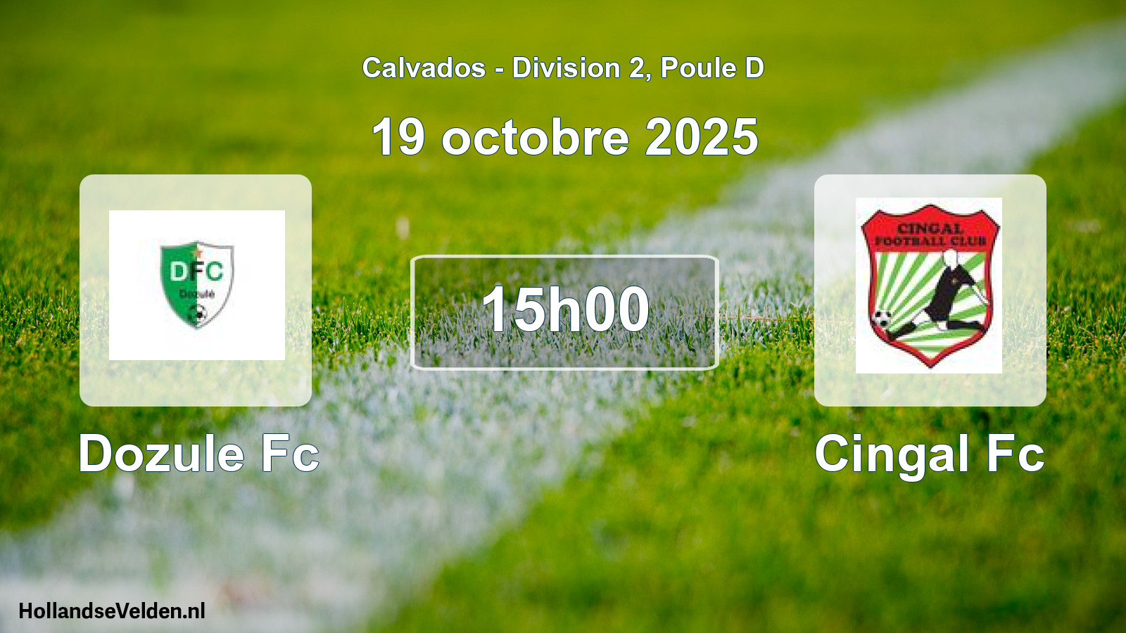 Geplande wedstrijd: Dozule Fc - Cingal Fc (19 octobre 2025)