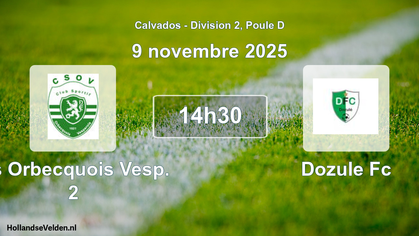 Geplande wedstrijd: Cs Orbecquois Vesp. 2 - Dozule Fc (9 novembre 2025)