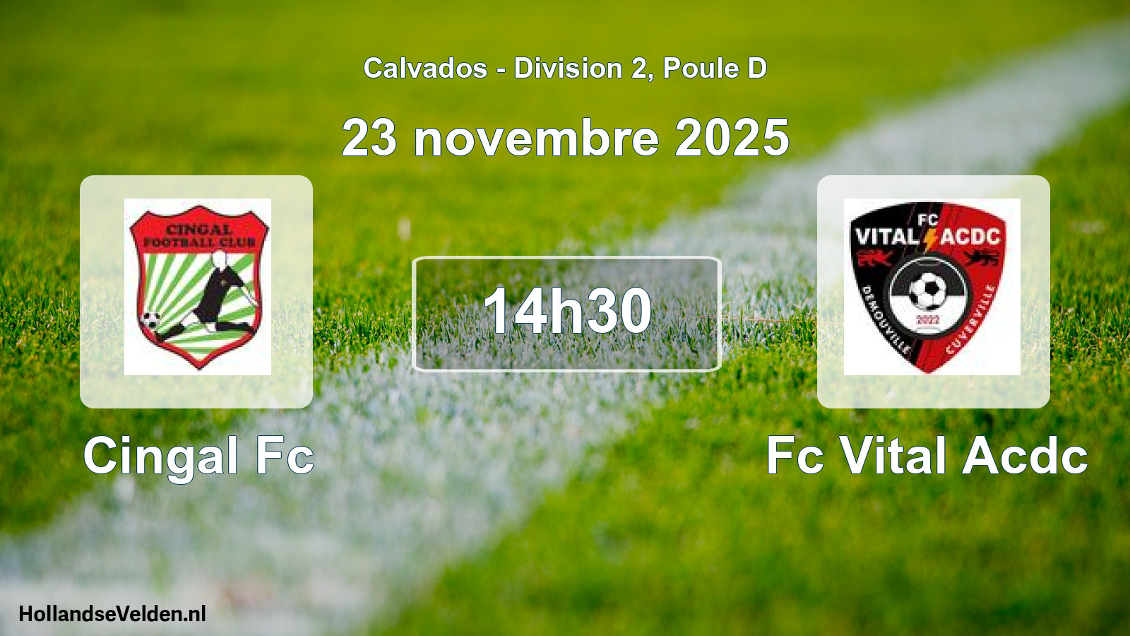 Geplande wedstrijd: Cingal Fc - Fc Vital Acdc (23 novembre 2025)