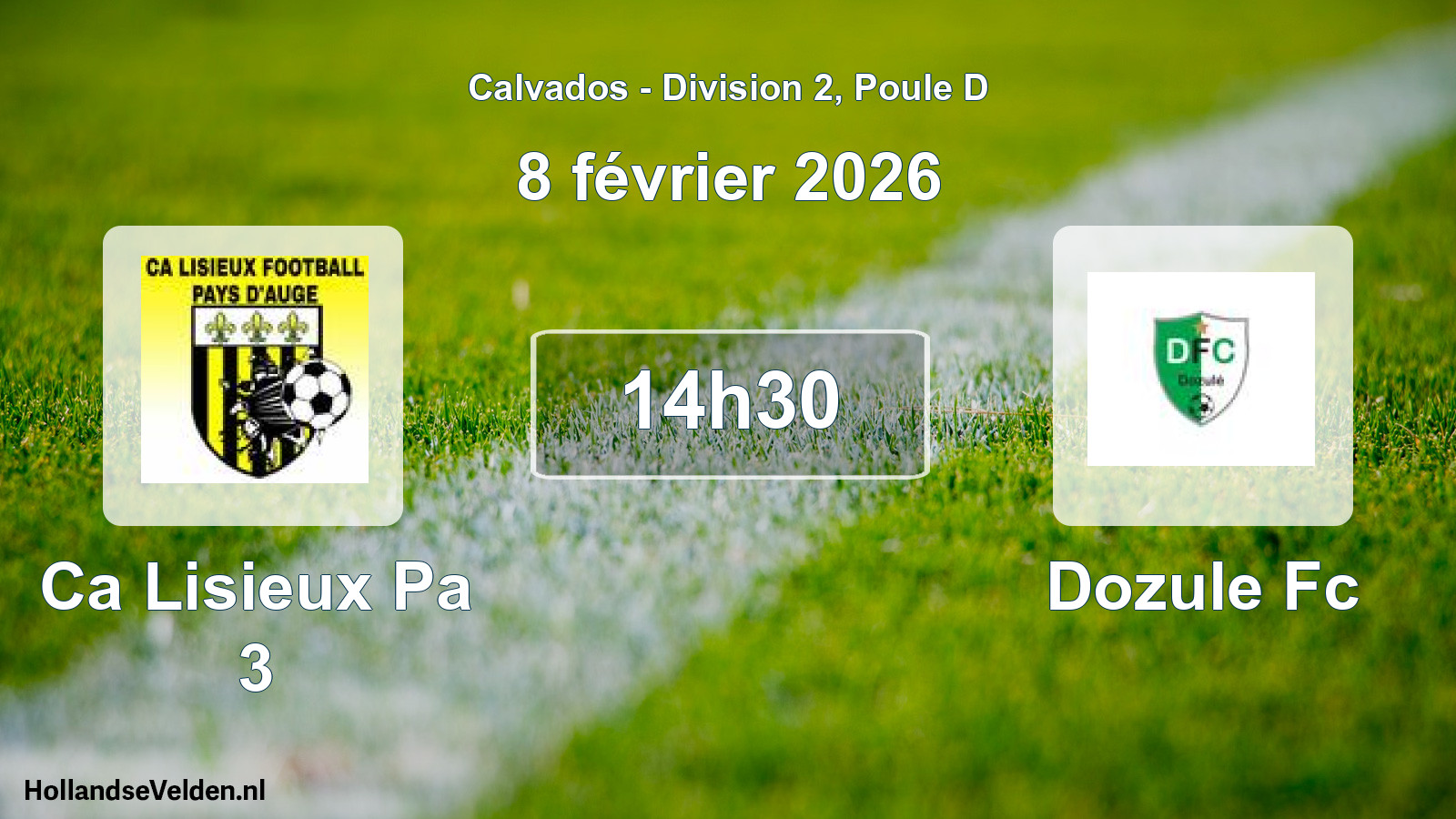 Scheduled Match: Ca Lisieux Pa 3 - Dozule Fc (8 February 2026)