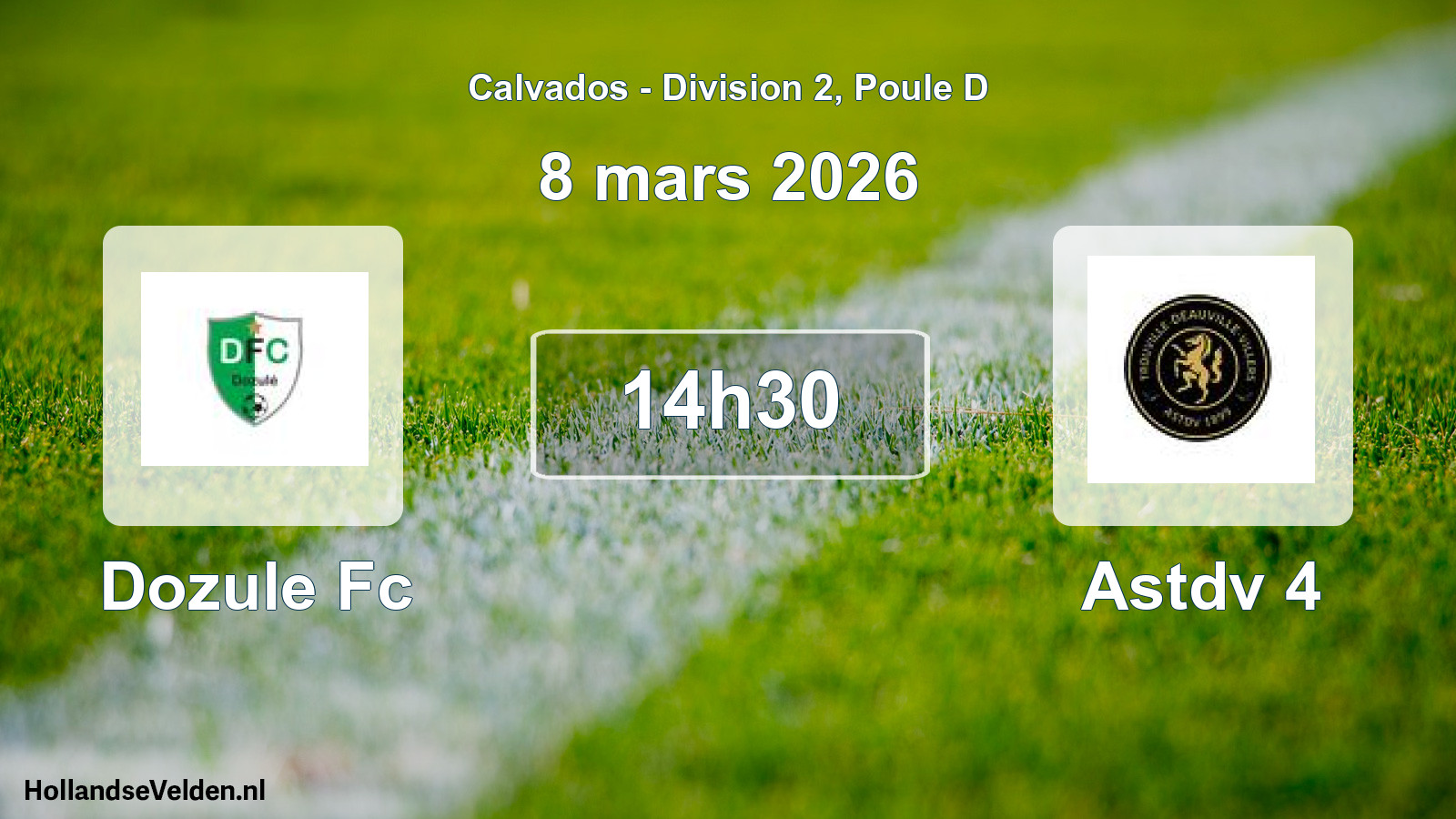 Geplande wedstrijd: Dozule Fc - Astdv 4 (8 mars 2026)