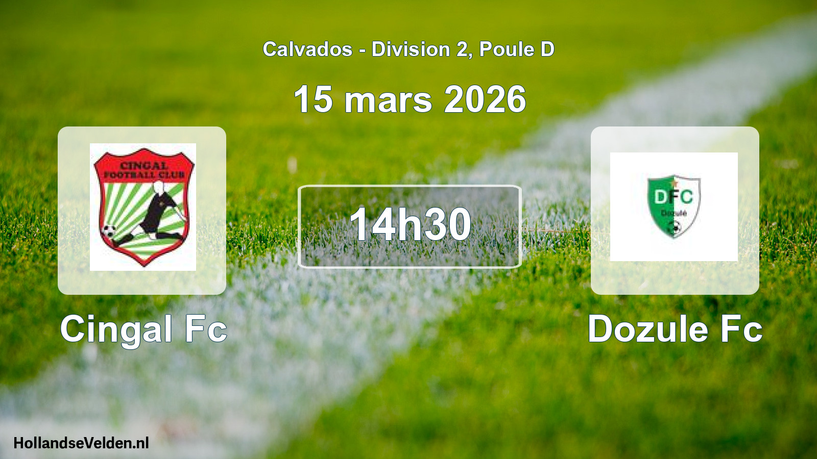 Geplande wedstrijd: Cingal Fc - Dozule Fc (15 mars 2026)