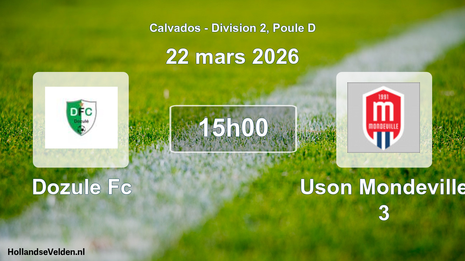 Scheduled Match: Dozule Fc - Uson Mondeville 3 (22 March 2026)
