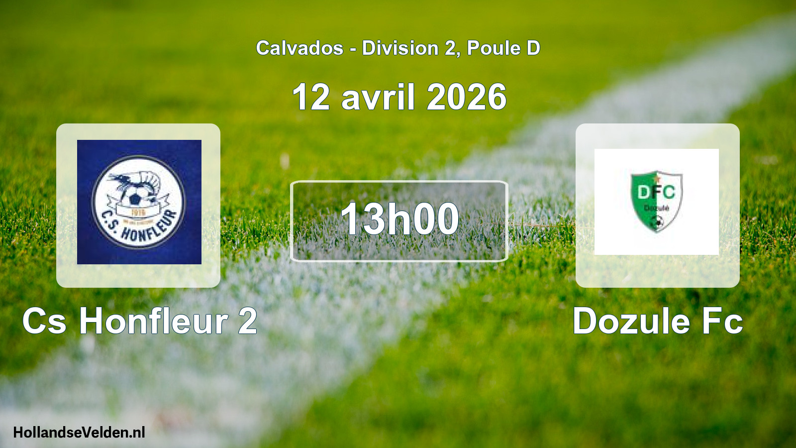 Geplande wedstrijd: Cs Honfleur 2 - Dozule Fc (12 avril 2026)
