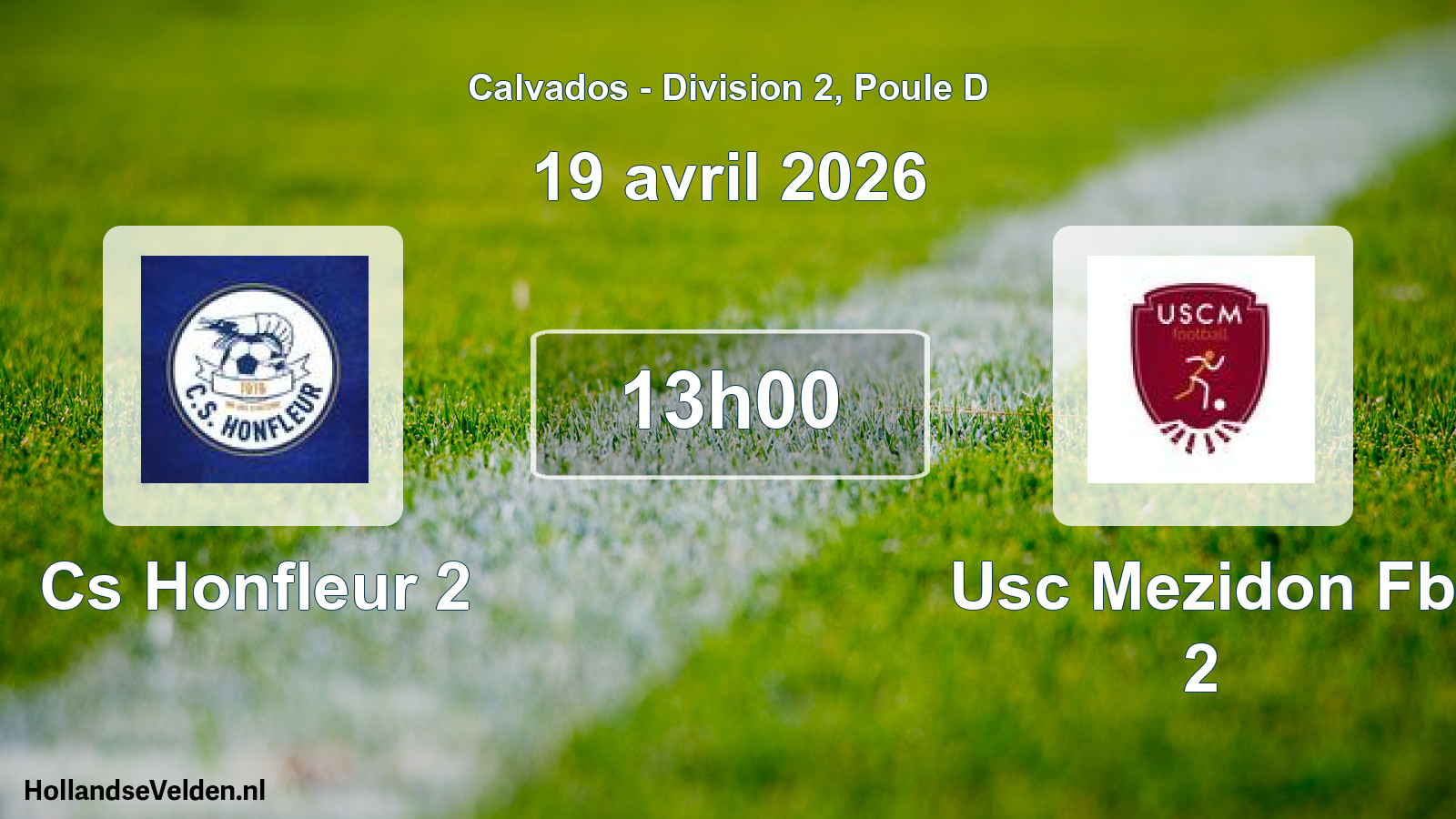Geplande wedstrijd: Cs Honfleur 2 - Usc Mezidon Fb 2 (19 avril 2026)