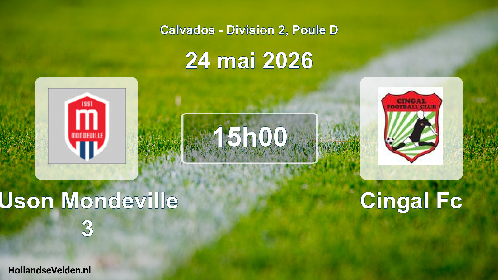 Geplande wedstrijd: Uson Mondeville 3 - Cingal Fc (24 mai 2026)