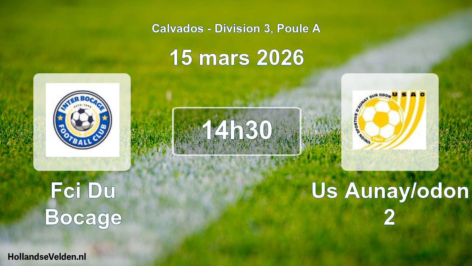 Geplande wedstrijd: Fci Du Bocage - Us Aunay/odon 2 (15 maart 2026)