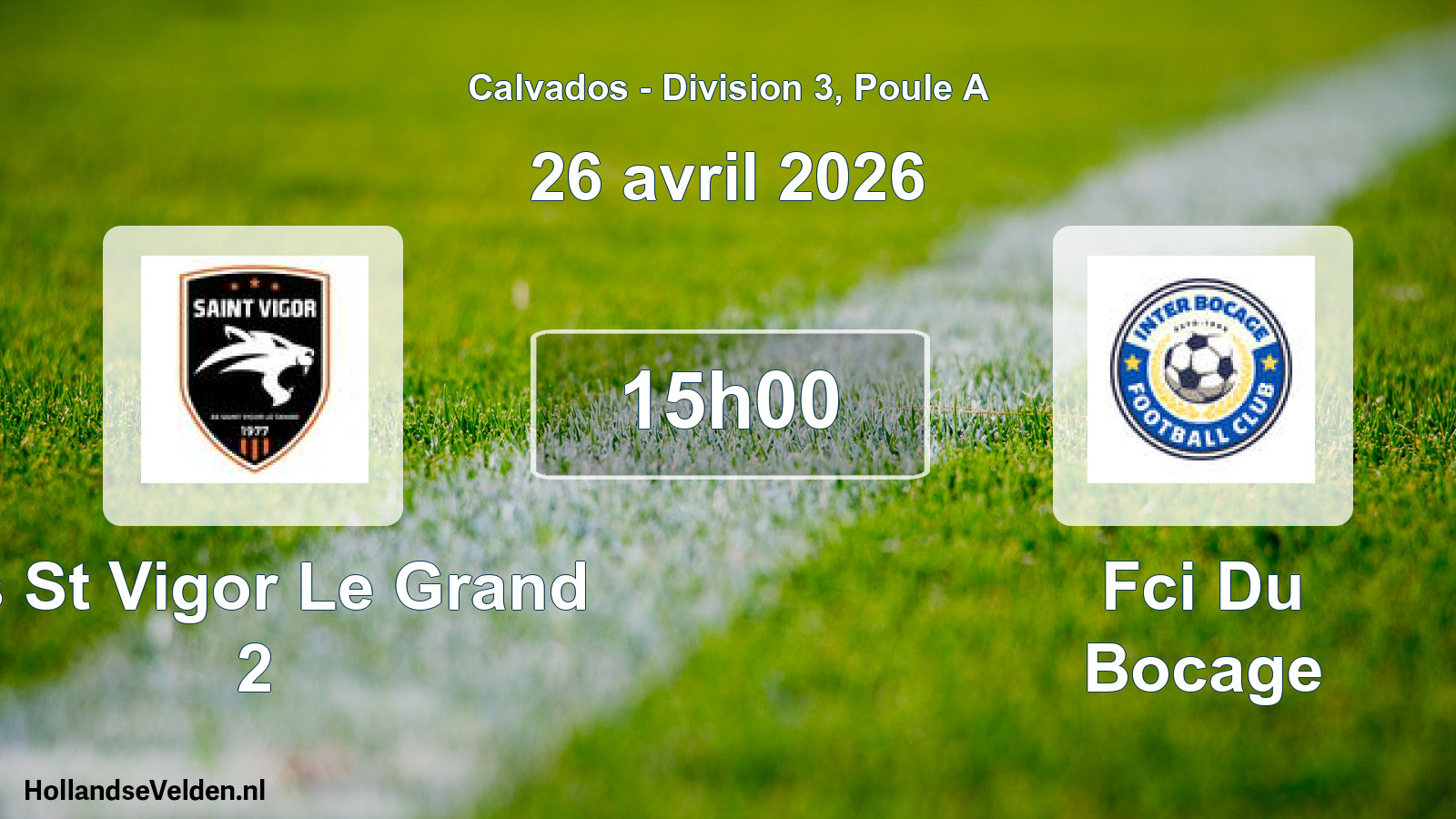 Geplande wedstrijd: As St Vigor Le Grand 2 - Fci Du Bocage (26 avril 2026)