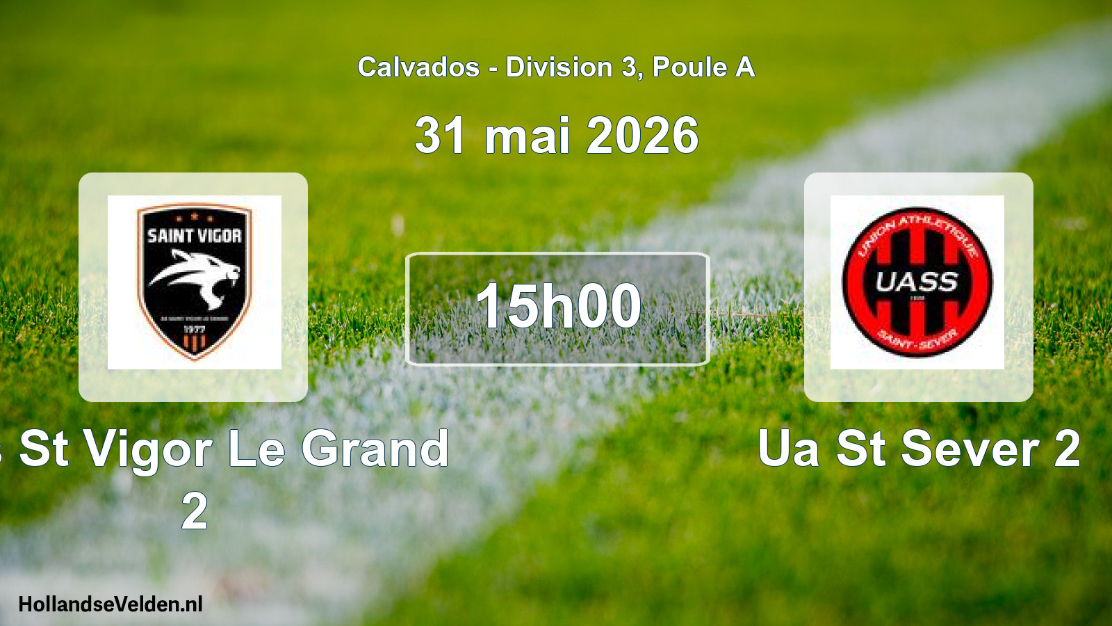 Scheduled Match: As St Vigor Le Grand 2 - Ua St Sever 2 (31 May 2026)