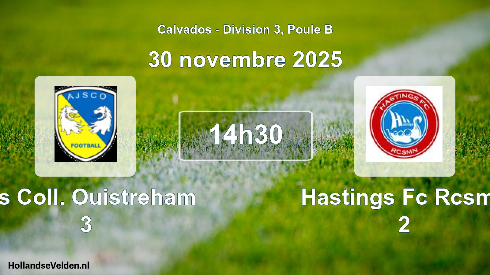 Geplande wedstrijd: Ajs Coll. Ouistreham 3 - Hastings Fc Rcsmn 2 (30 november 2025)