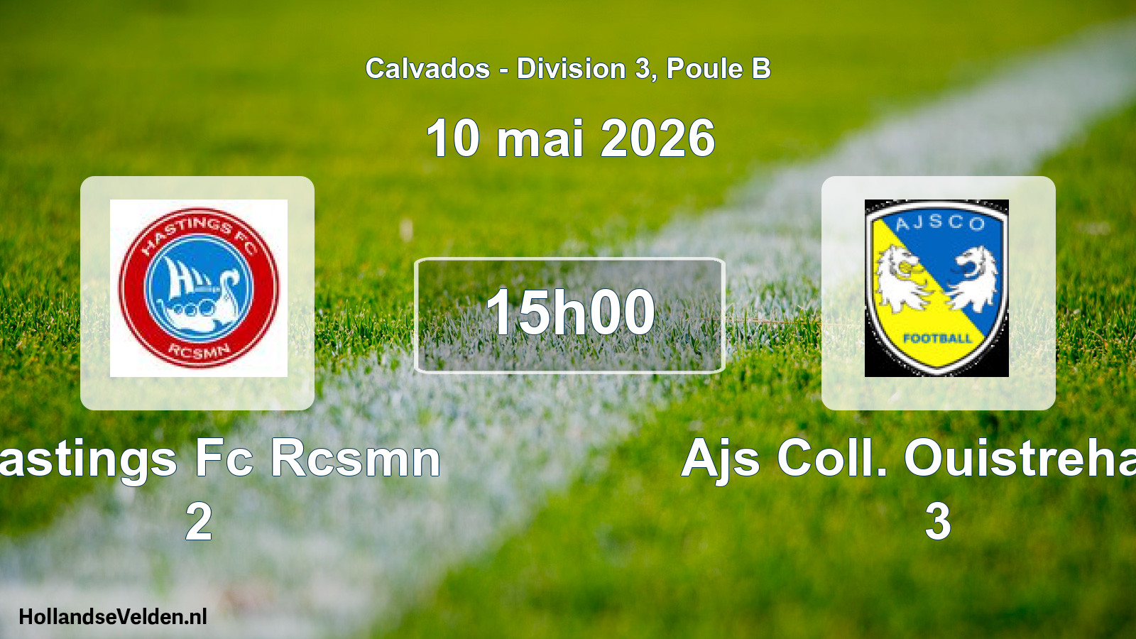 Scheduled Match: Hastings Fc Rcsmn 2 - Ajs Coll. Ouistreham 3 (10 May 2026)