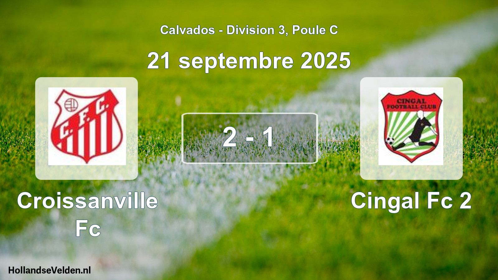 Gespeelde wedstrijd: Croissanville Fc - Cingal Fc 2 2 - 1 (21 septembre 2025)