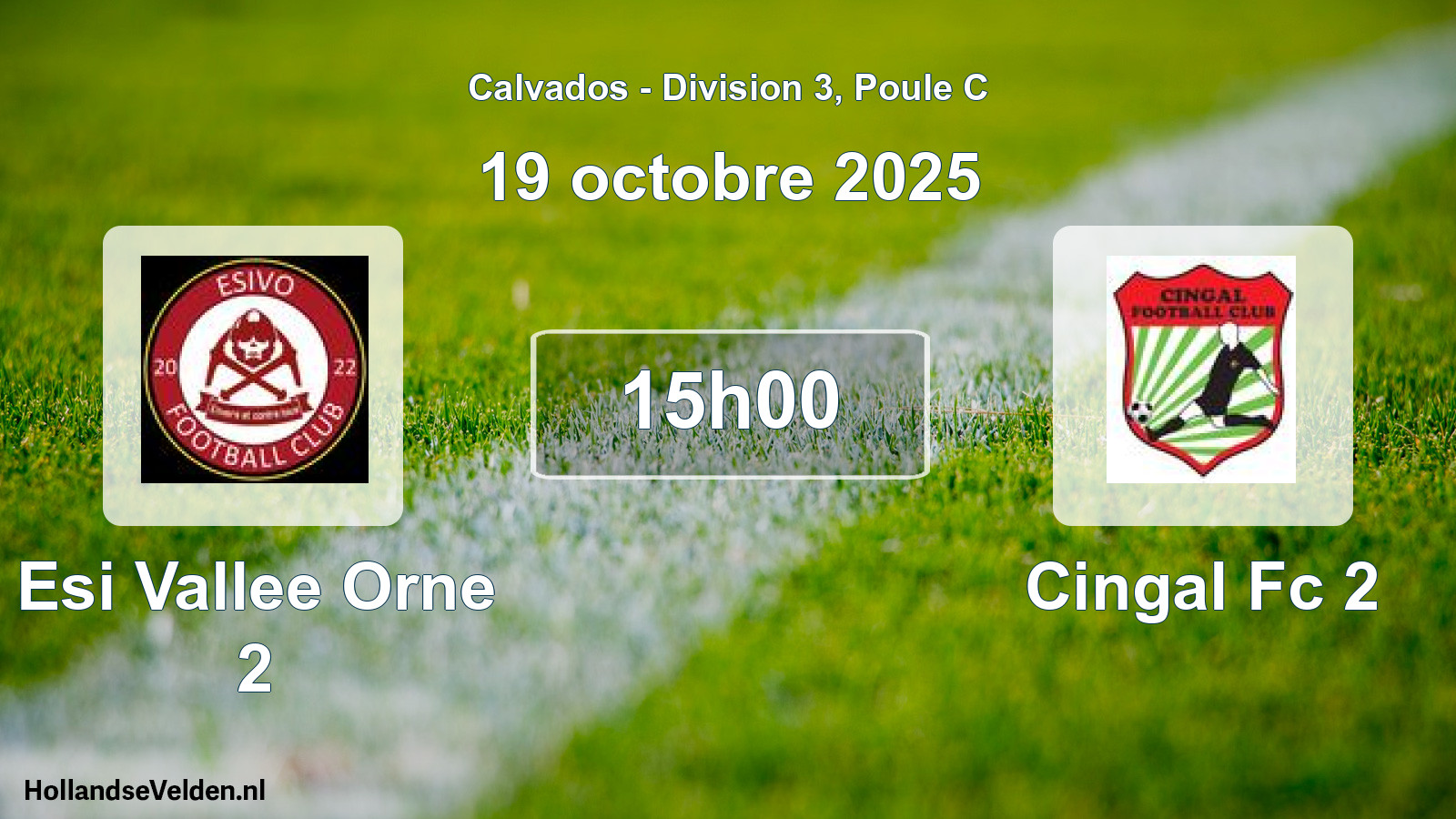 Geplande wedstrijd: Esi Vallee Orne 2 - Cingal Fc 2 (19 octobre 2025)