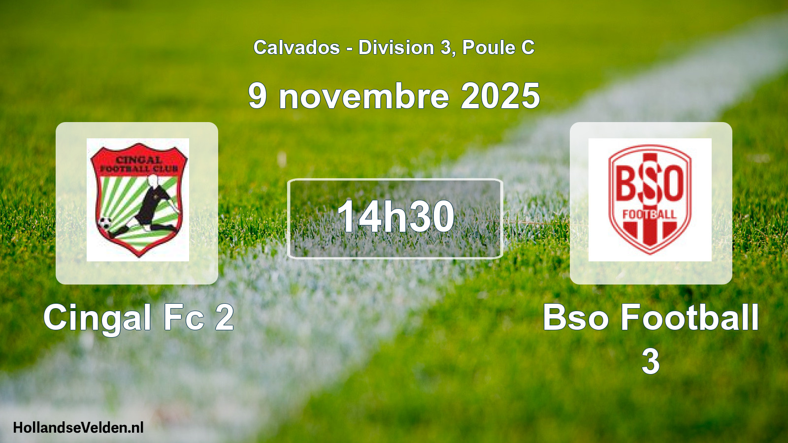 Geplande wedstrijd: Cingal Fc 2 - Bso Football 3 (9 novembre 2025)