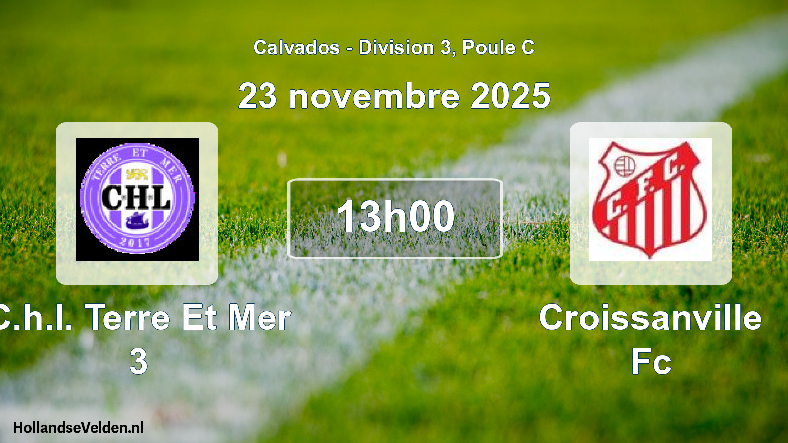 Geplande wedstrijd: C.h.l. Terre Et Mer 3 - Croissanville Fc (23 novembre 2025)