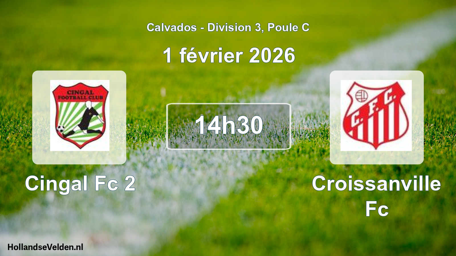 Geplande wedstrijd: Cingal Fc 2 - Croissanville Fc (1 février 2026)