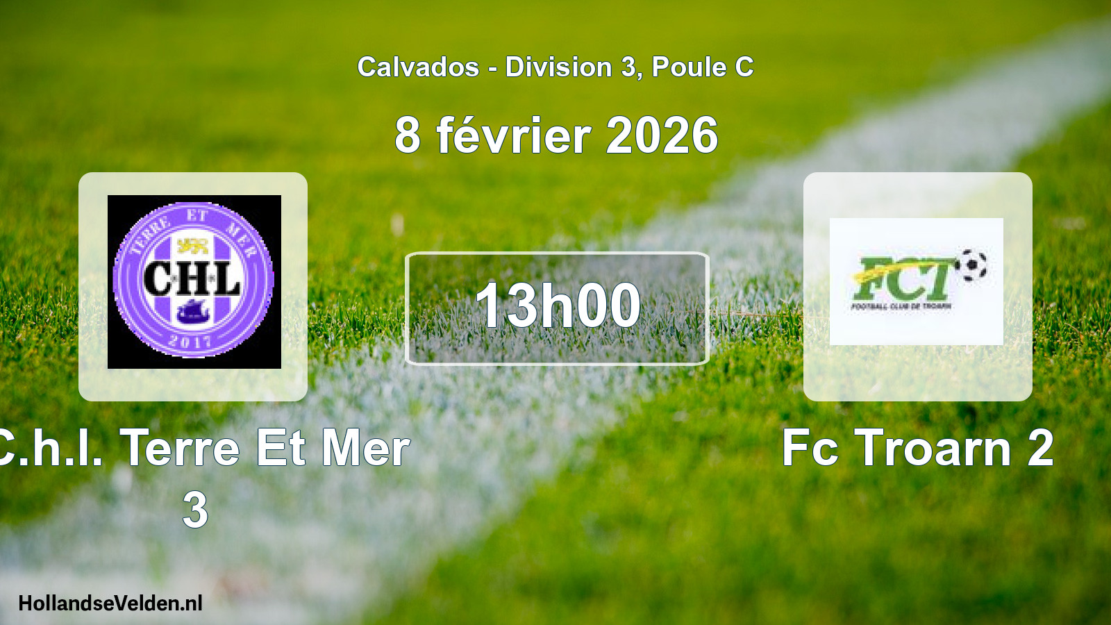 Geplande wedstrijd: C.h.l. Terre Et Mer 3 - Fc Troarn 2 (8 février 2026)