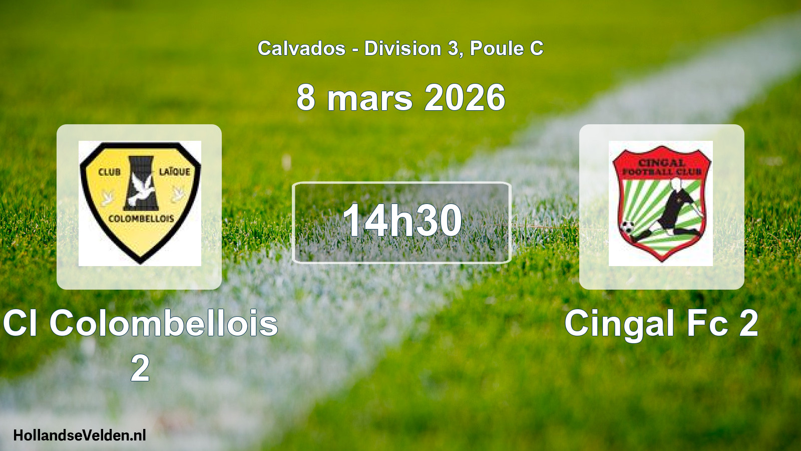 Geplande wedstrijd: Cl Colombellois 2 - Cingal Fc 2 (8 mars 2026)