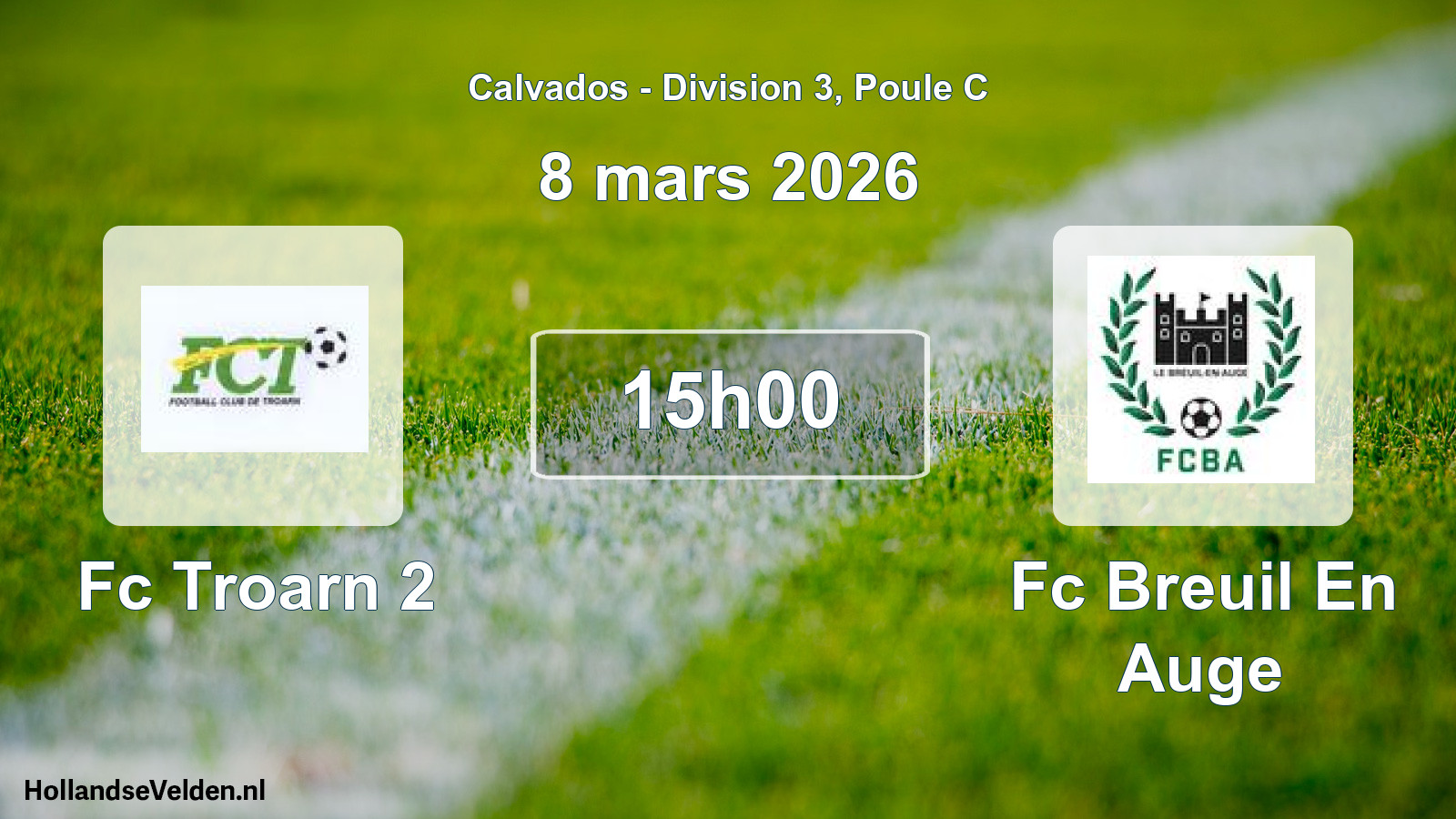 Scheduled Match: Fc Troarn 2 - Fc Breuil En Auge (8 March 2026)