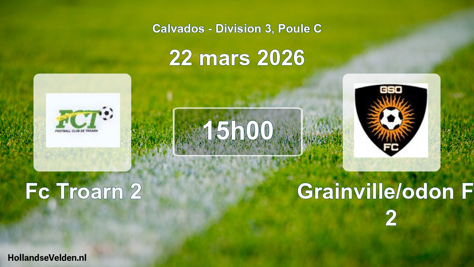 Geplande wedstrijd: Fc Troarn 2 - Grainville/odon Fc 2 (22 mars 2026)