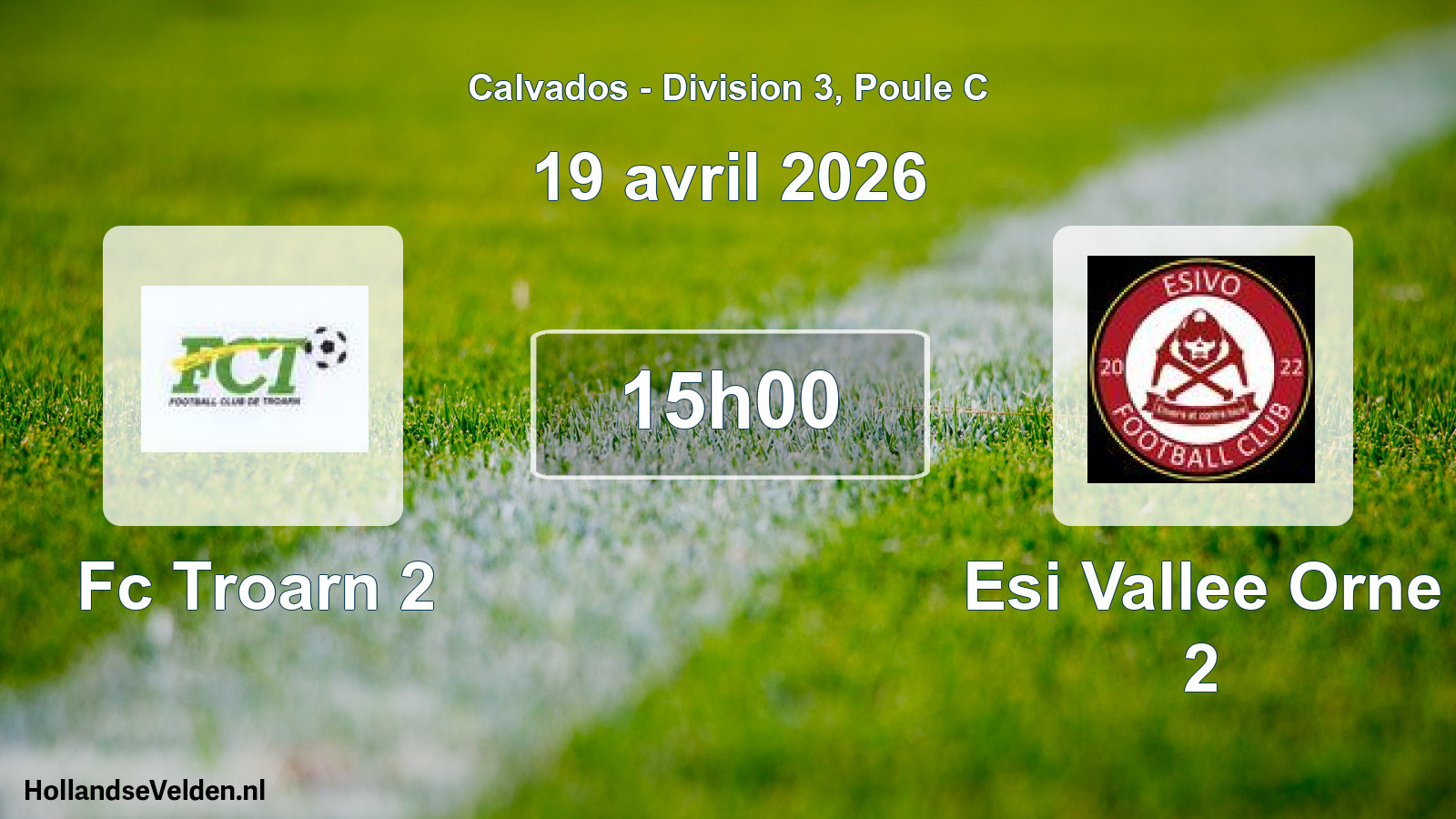 Geplande wedstrijd: Fc Troarn 2 - Esi Vallee Orne 2 (19 avril 2026)