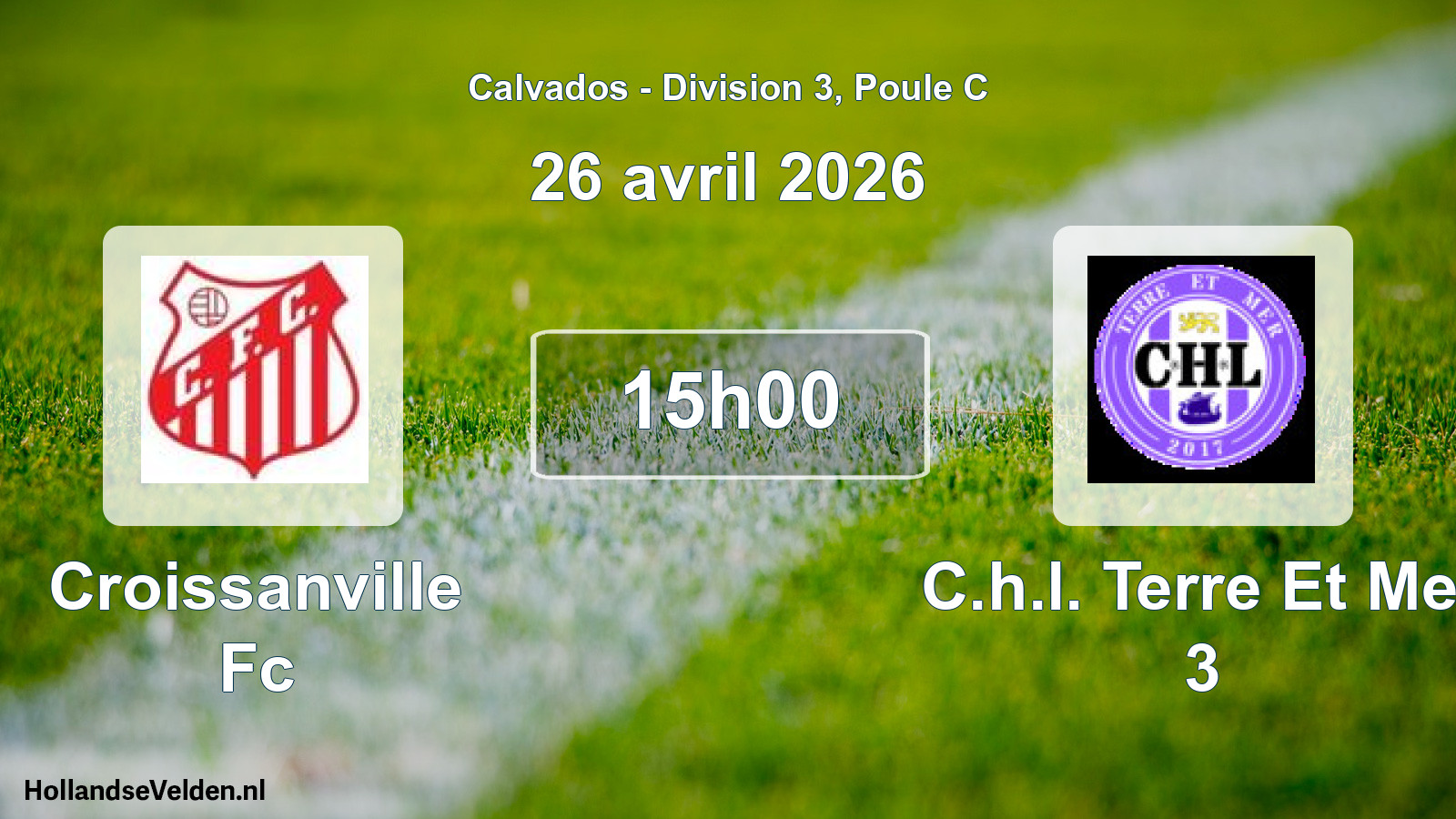 Scheduled Match: Croissanville Fc - C.h.l. Terre Et Mer 3 (26 April 2026)