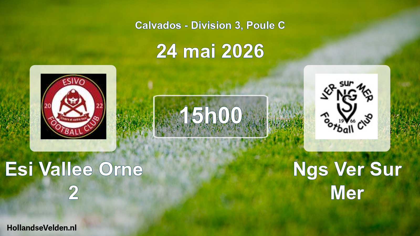 Scheduled Match: Esi Vallee Orne 2 - Ngs Ver Sur Mer (24 May 2026)