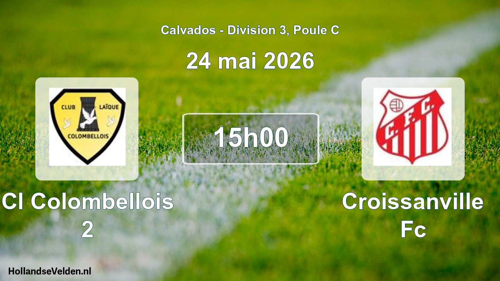 Geplande wedstrijd: Cl Colombellois 2 - Croissanville Fc (24 mai 2026)