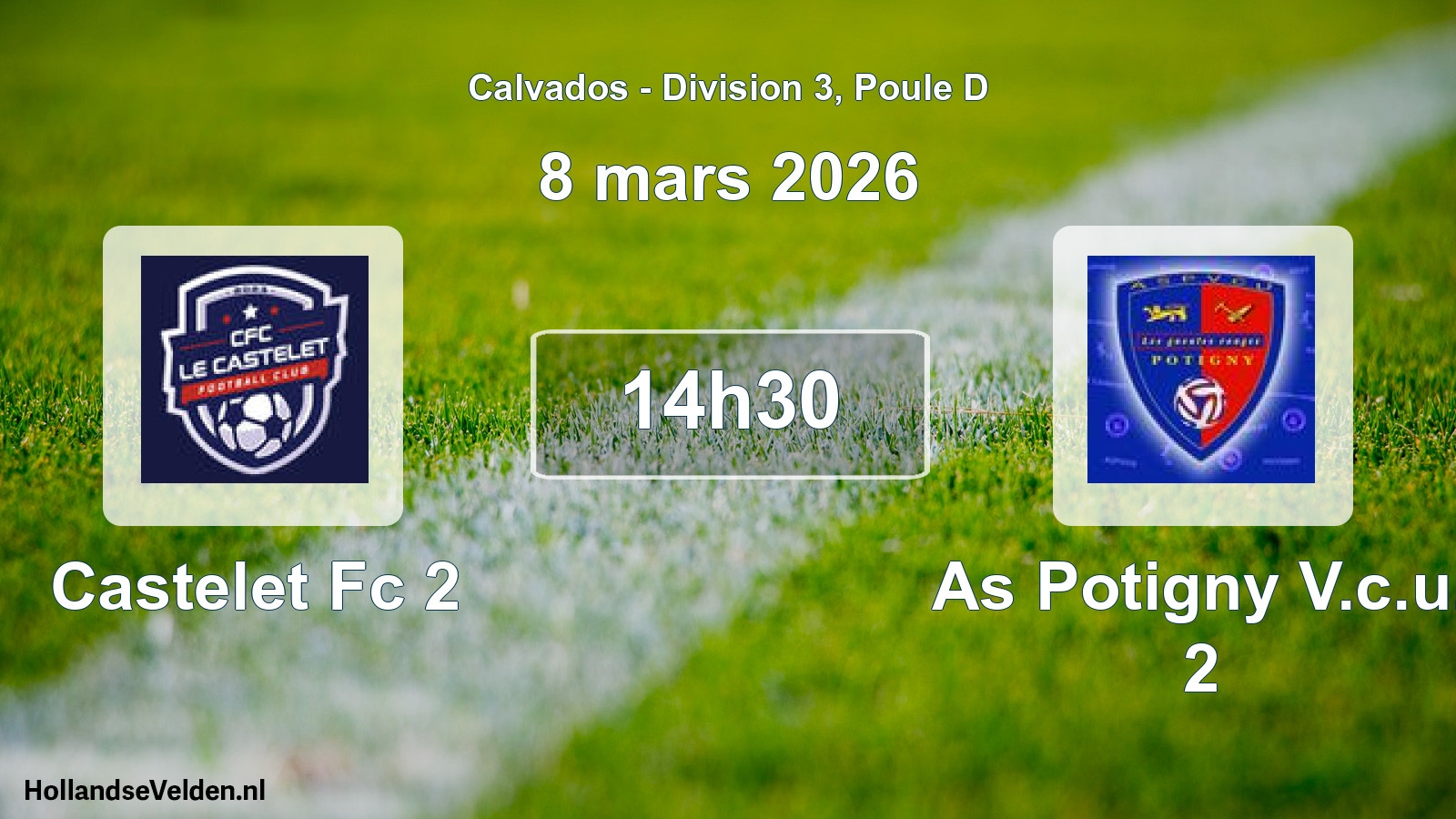 Scheduled Match: Castelet Fc 2 - As Potigny V.c.u. 2 (8 March 2026)