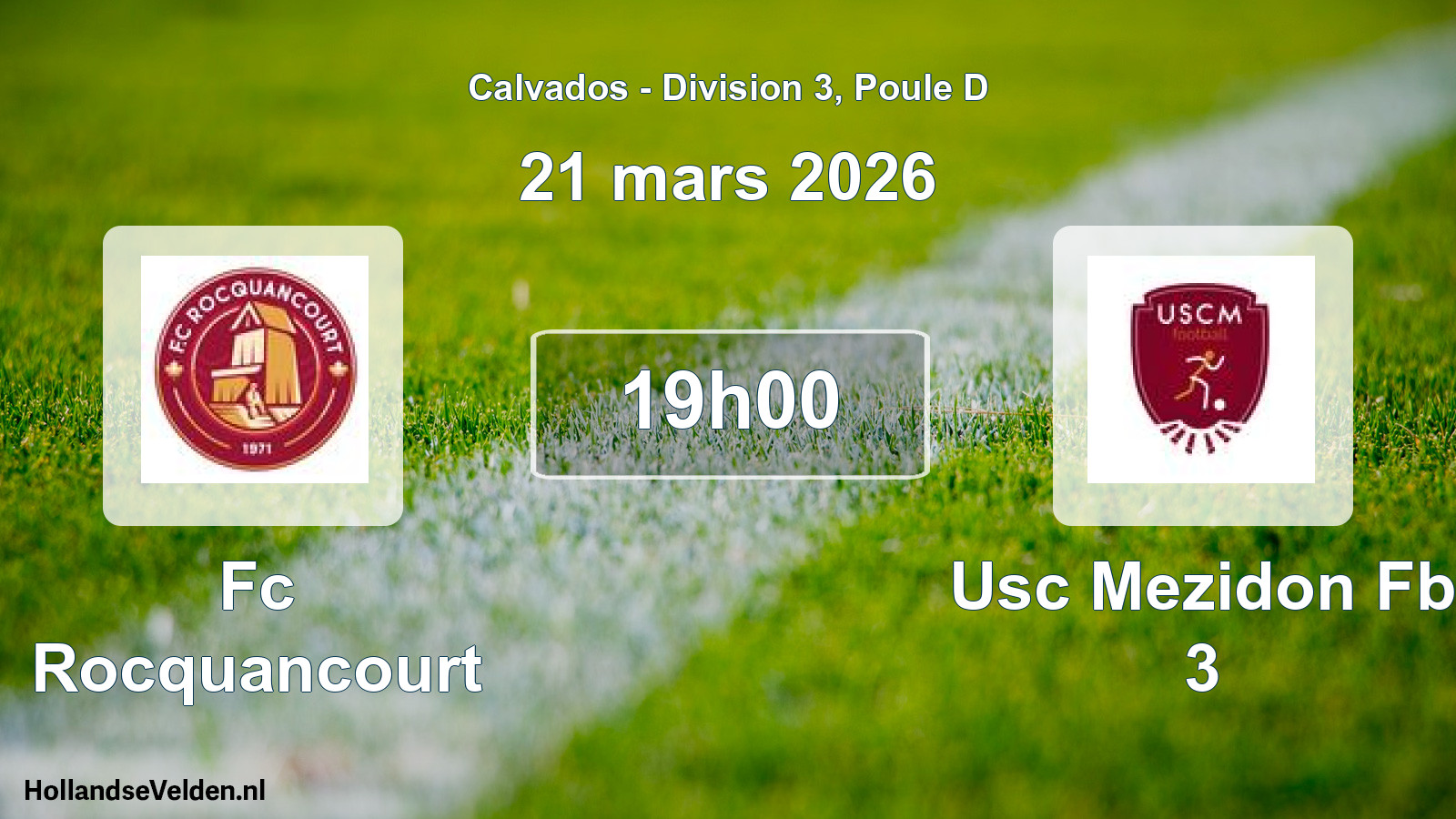 Geplande wedstrijd: Fc Rocquancourt - Usc Mezidon Fb 3 (21 mars 2026)