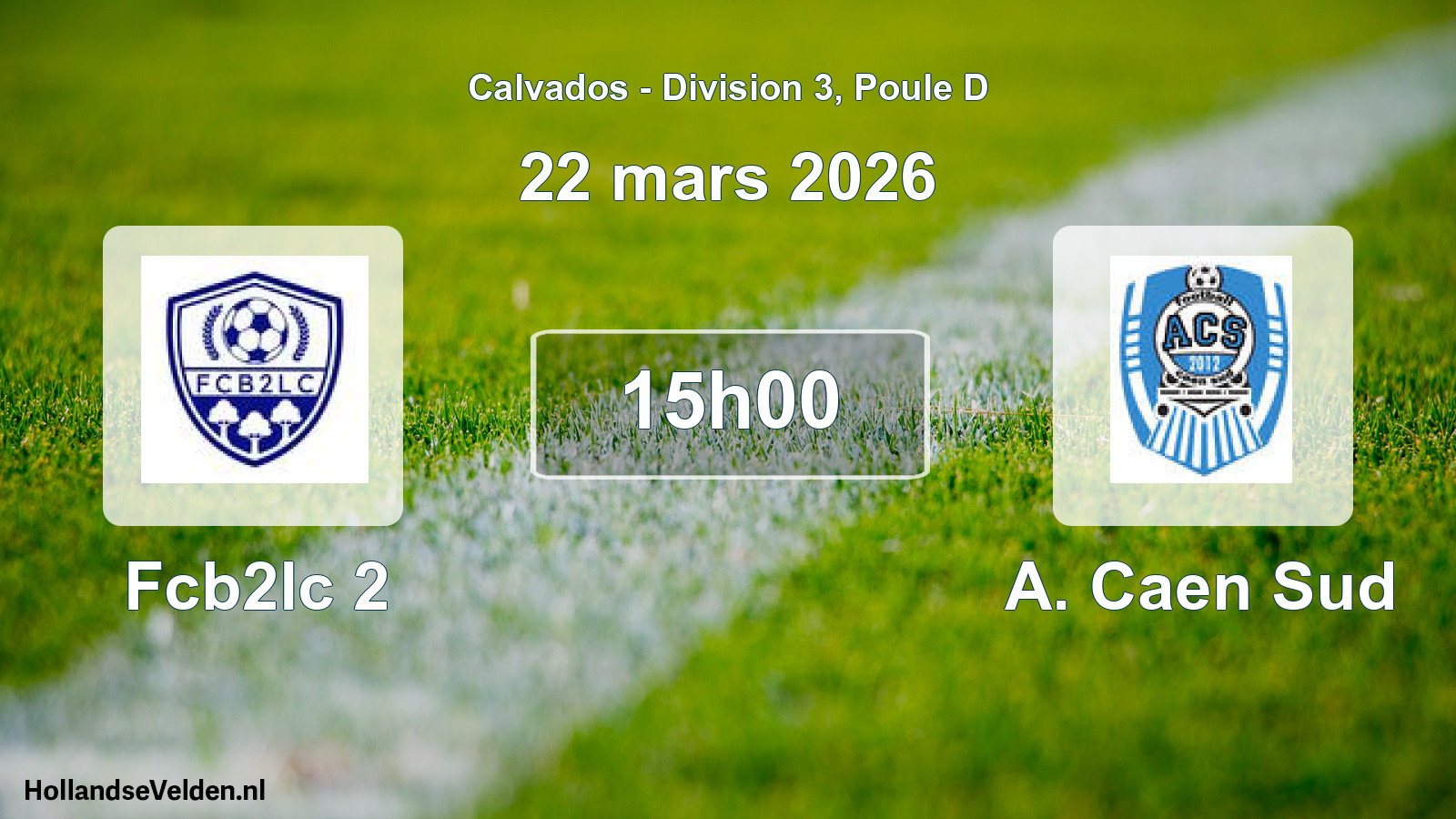 Geplande wedstrijd: Fcb2lc 2 - A. Caen Sud (22 mars 2026)
