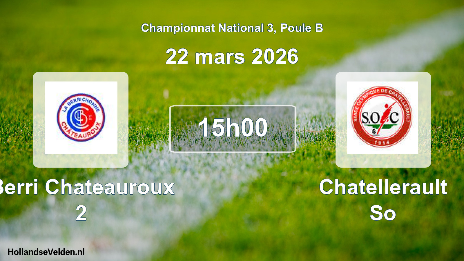 Geplande wedstrijd: Berri Chateauroux 2 - Chatellerault So (22 mars 2026)