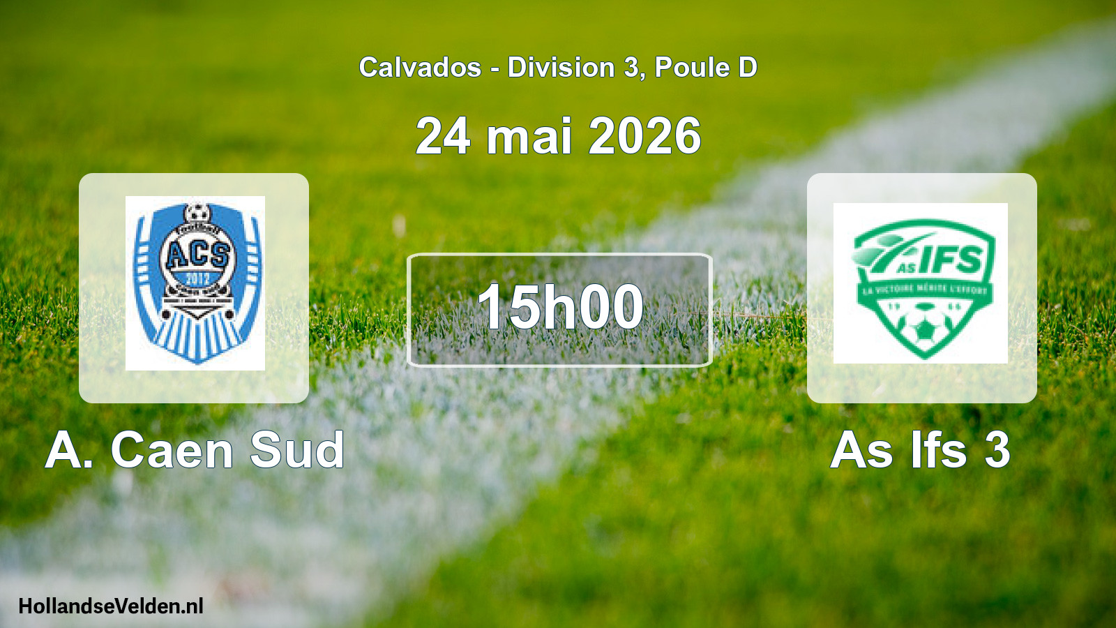 Geplande wedstrijd: A. Caen Sud - As Ifs 3 (24 mai 2026)