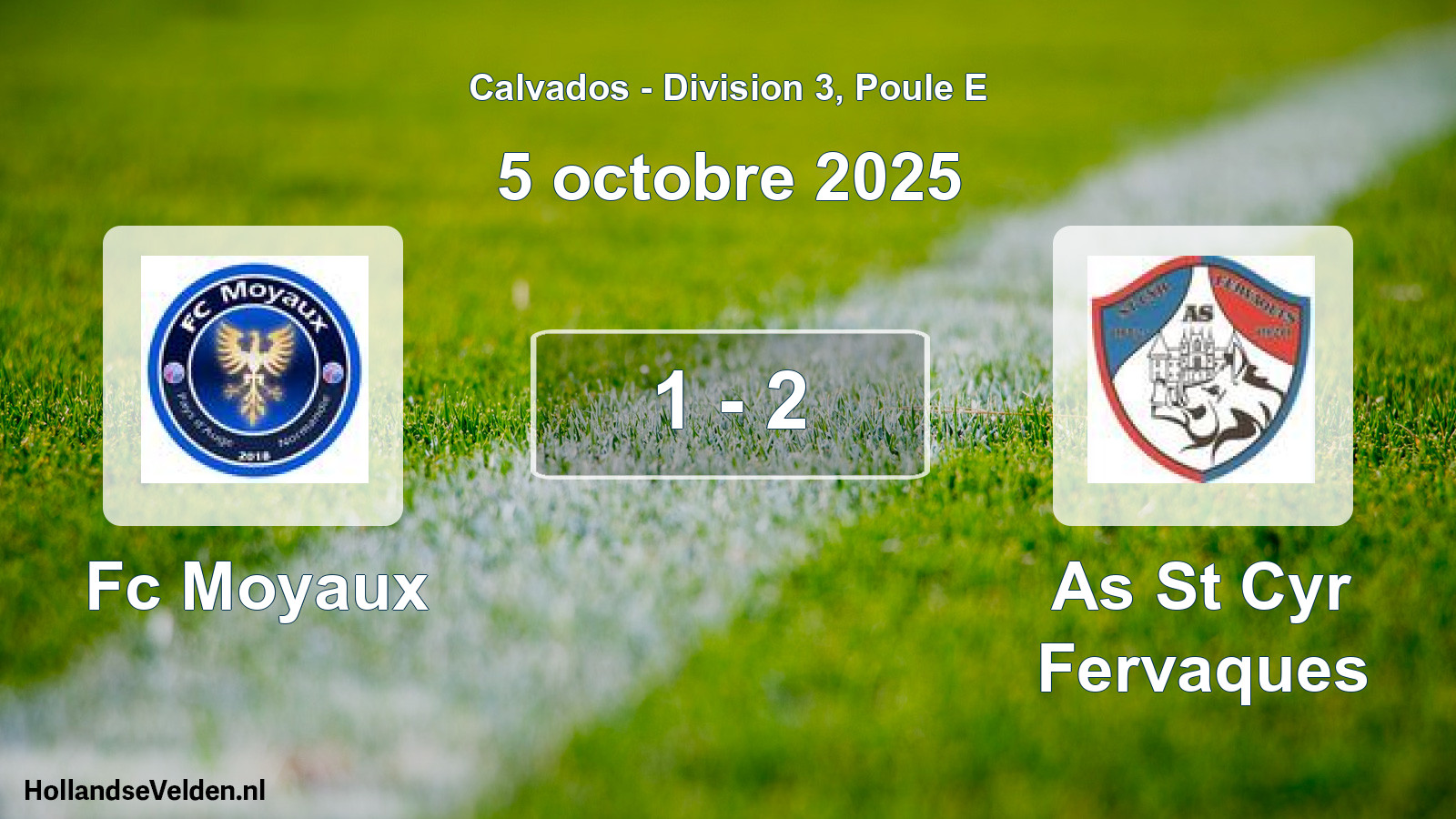 Total number of matches played: Fc Moyaux - As St Cyr Fervaques 1 - 2 (5 October 2025)