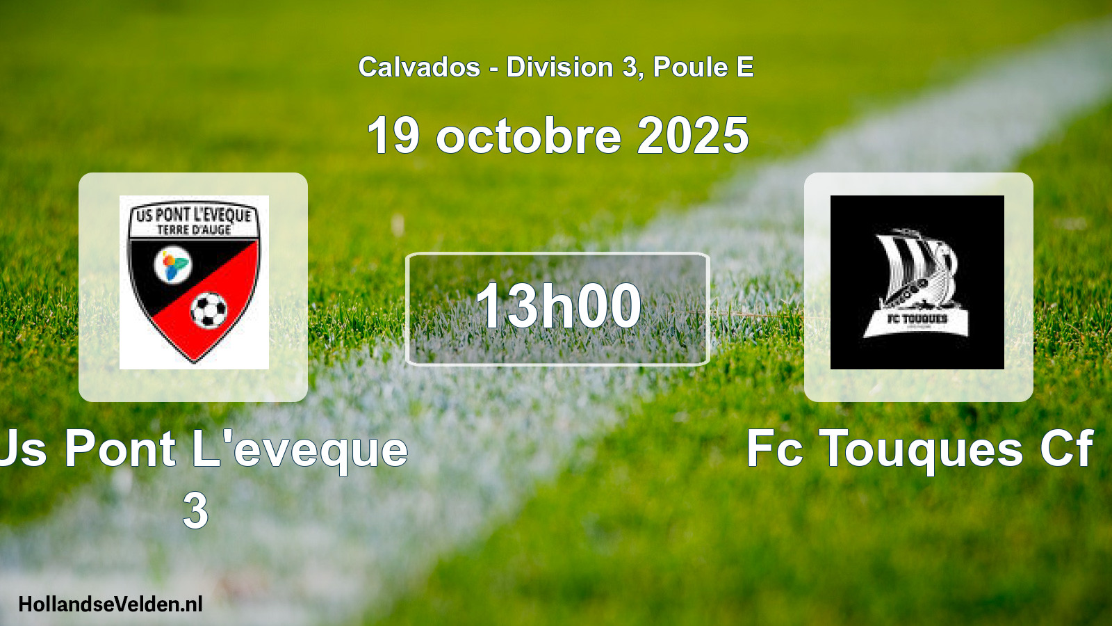Geplande wedstrijd: Us Pont L'eveque 3 - Fc Touques Cf (19 octobre 2025)