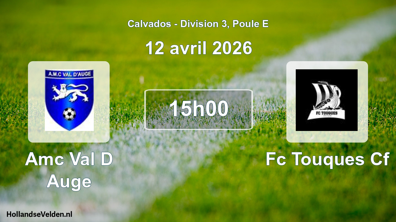 Geplande wedstrijd: Amc Val D Auge - Fc Touques Cf (12 avril 2026)