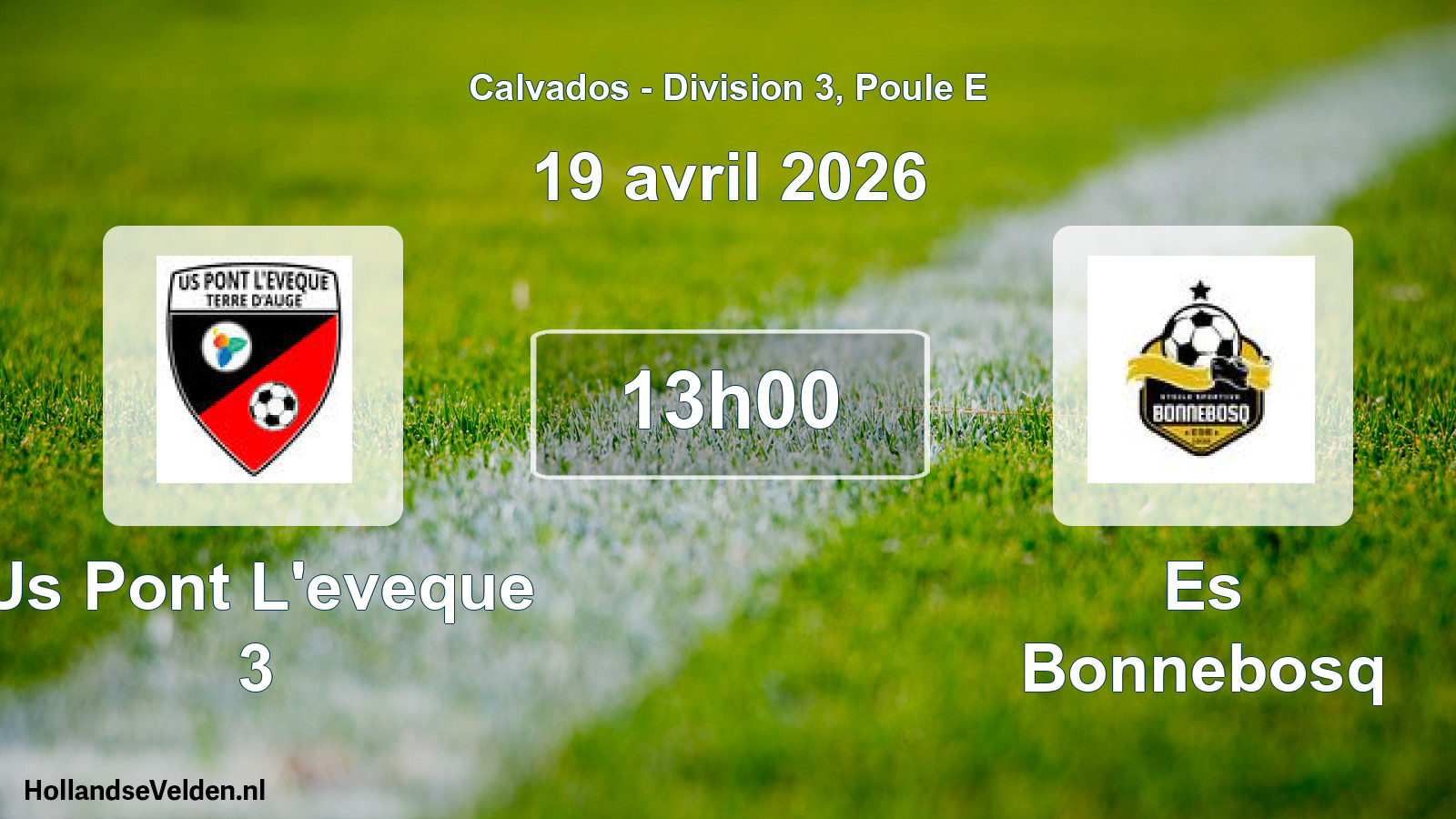 Scheduled Match: Us Pont L'eveque 3 - Es Bonnebosq (19 April 2026)